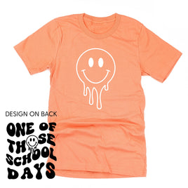 One of Those School Days - Melty Smiley (f & b) - Unisex Tee