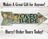 Over There - Directional Arrow - Metal Sign