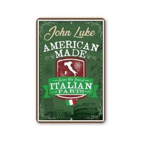 Personalized - American Made From The Finest Italian Parts - Metal Sign