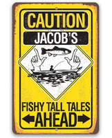 Personalized - Caution Fishy Tall Tales Ahead - Metal Sign