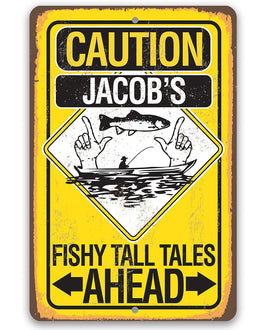 Personalized - Caution Fishy Tall Tales Ahead - Metal Sign