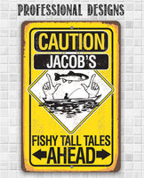 Personalized - Caution Fishy Tall Tales Ahead - Metal Sign
