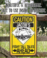 Personalized - Caution Fishy Tall Tales Ahead - Metal Sign