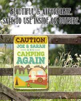 Personalized - Caution We Are Camping Again - Metal Sign