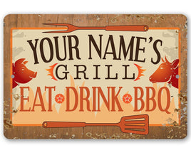 Personalized - Grill, Eat, Drink BBQ - Metal Sign