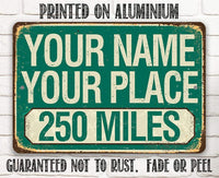 Personalized - Mileage, Your Name, Your Place - Metal Sign