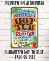 Personalized - Notice No Pee In Hot Tub - Metal Sign
