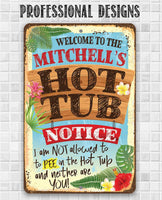 Personalized - Notice No Pee In Hot Tub - Metal Sign