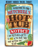 Personalized - Notice No Pee In Hot Tub - Metal Sign