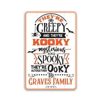 Personalized - They're Creepy Kooky Spooky Ooky - Metal Sign