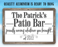 Personalized - The Patio Bar Serving Whatever You Brought - Metal Sign