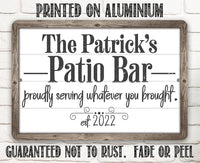 Personalized - The Patio Bar Serving Whatever You Brought - Metal Sign