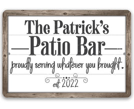 Personalized - The Patio Bar Serving Whatever You Brought - Metal Sign