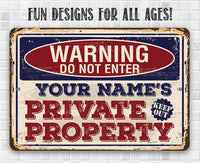 Personalized - Warning Do Not Enter Private - Metal Sign