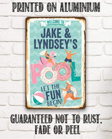 Personalized - Welcome To Our Pool Let the Fun Begin - Metal Sign