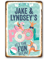 Personalized - Welcome To Our Pool Let the Fun Begin - Metal Sign