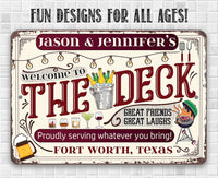 Personalized - Welcome To The Deck, Proudly Serving Whatever You Bring - Metal Sign
