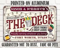 Personalized - Welcome To The Deck, Proudly Serving Whatever You Bring - Metal Sign