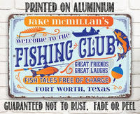 Personalized - Welcome To The Fishing Club - Metal Sign