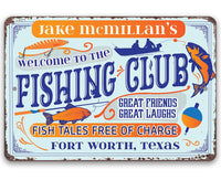 Personalized - Welcome To The Fishing Club - Metal Sign