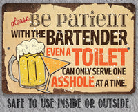 Please Be Patient With The Bartender - Metal Sign