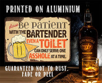 Please Be Patient With The Bartender - Metal Sign