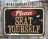 Please Seat Yourself - Metal Sign