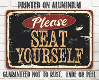 Please Seat Yourself - Metal Sign