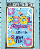 Pool Rules, Jump In, Have Fun - Metal Signs