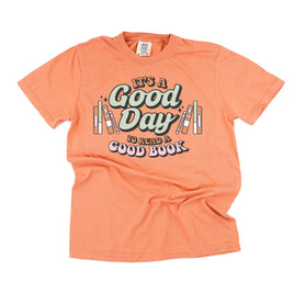 It's A Good Day to Read a Good Book - Comfort Colors Tee