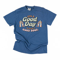 It's A Good Day to Read a Good Book - Comfort Colors Tee