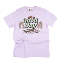 It's A Good Day to Read a Good Book - Comfort Colors Tee