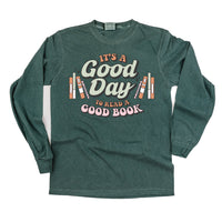 It's A Good Day to Read a Good Book - Long Sleeve Comfort Colors Tee