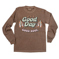It's A Good Day to Read a Good Book - Long Sleeve Comfort Colors Tee