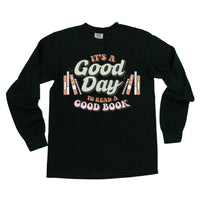 It's A Good Day to Read a Good Book - Long Sleeve Comfort Colors Tee