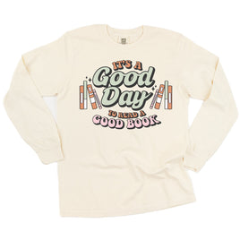 It's A Good Day to Read a Good Book - Long Sleeve Comfort Colors Tee