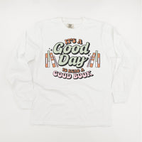 It's A Good Day to Read a Good Book - Long Sleeve Comfort Colors Tee
