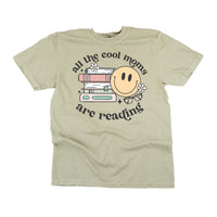 All The Cool Moms Are Reading - Comfort Colors Tee