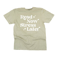 Read Now Stress Later - Comfort Colors Tee