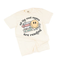 All The Cool Moms Are Reading - Comfort Colors Tee