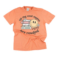 All The Cool Moms Are Reading - Comfort Colors Tee