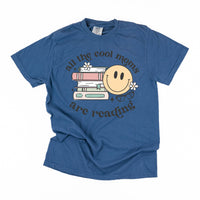 All The Cool Moms Are Reading - Comfort Colors Tee