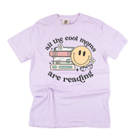 All The Cool Moms Are Reading - Comfort Colors Tee