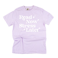 Read Now Stress Later - Comfort Colors Tee