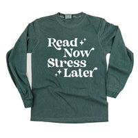 Read Now Stress Later - Long Sleeve Comfort Colors Tee