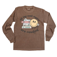 All The Cool Moms Are Reading - Long Sleeve Comfort Colors Tee