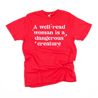 A Well-Read Woman Is A Dangerous Creature - Comfort Colors Tee