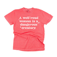 A Well-Read Woman Is A Dangerous Creature - Comfort Colors Tee