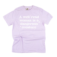 A Well-Read Woman Is A Dangerous Creature - Comfort Colors Tee