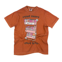 Read More Care Less -  Comfort Colors Tee